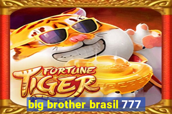 big brother brasil 777